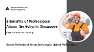 Top 5 Benefits of Professional Aircon Servicing Singapore