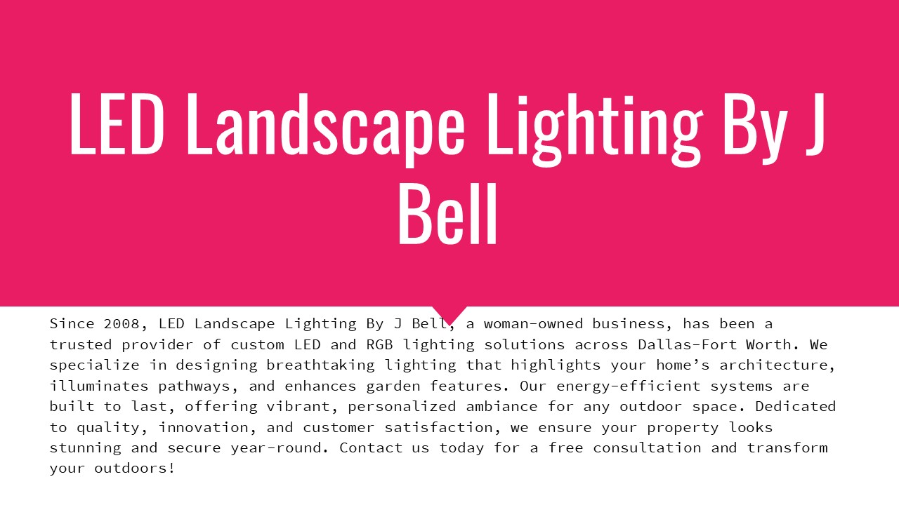 LED Landscape Lighting By J Bell