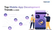 Top Mobile App Development Trends in 2025