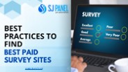 Best Practices to Find Best Paid Survey Sites