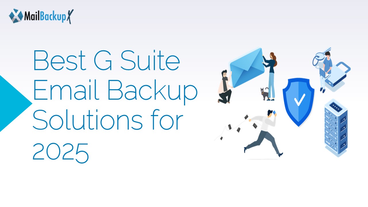 Best G Suite Email Backup Solutions for 2025