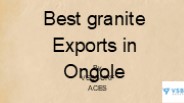 Best granite Exports in Ongole