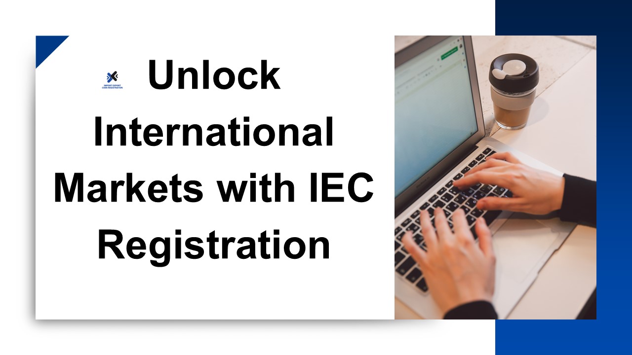 Unlock International Markets with IEC Registration