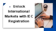 Unlock International Markets with IEC Registration