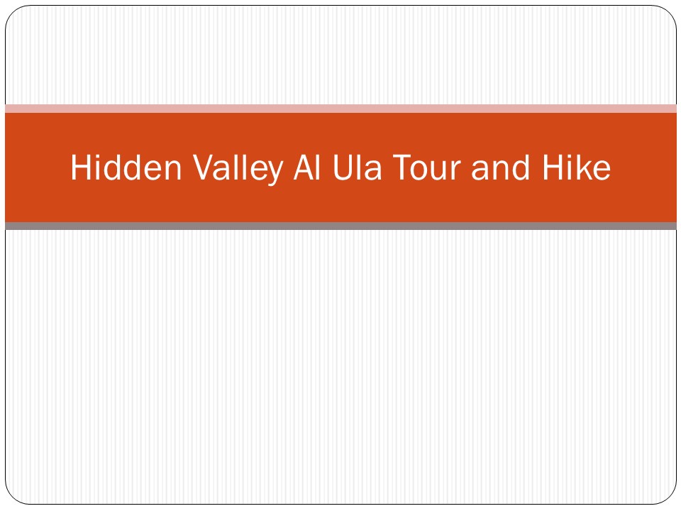 Hidden Valley Al Ula Tour and Hike
