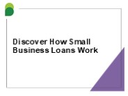Discover How Small Business Loans Work