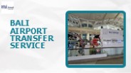 Bali Airport Transfer Service