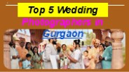 Top 5 Wedding Photographers in Gurgaon