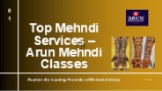 Top Mehndi Services – Arun Mehndi Classes