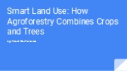 Smart Land Use: How Agroforestry Combines Crops and Trees