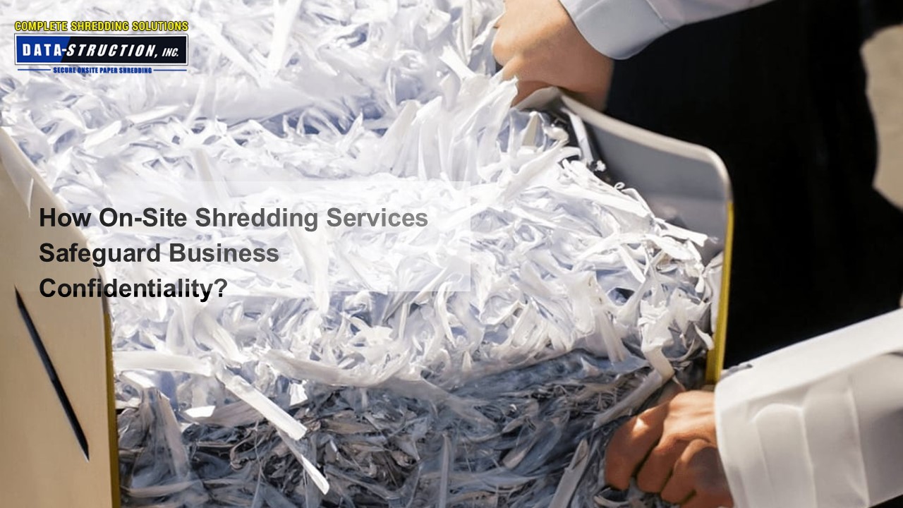 How On-Site Shredding Services Safeguard Business Confidentiality?