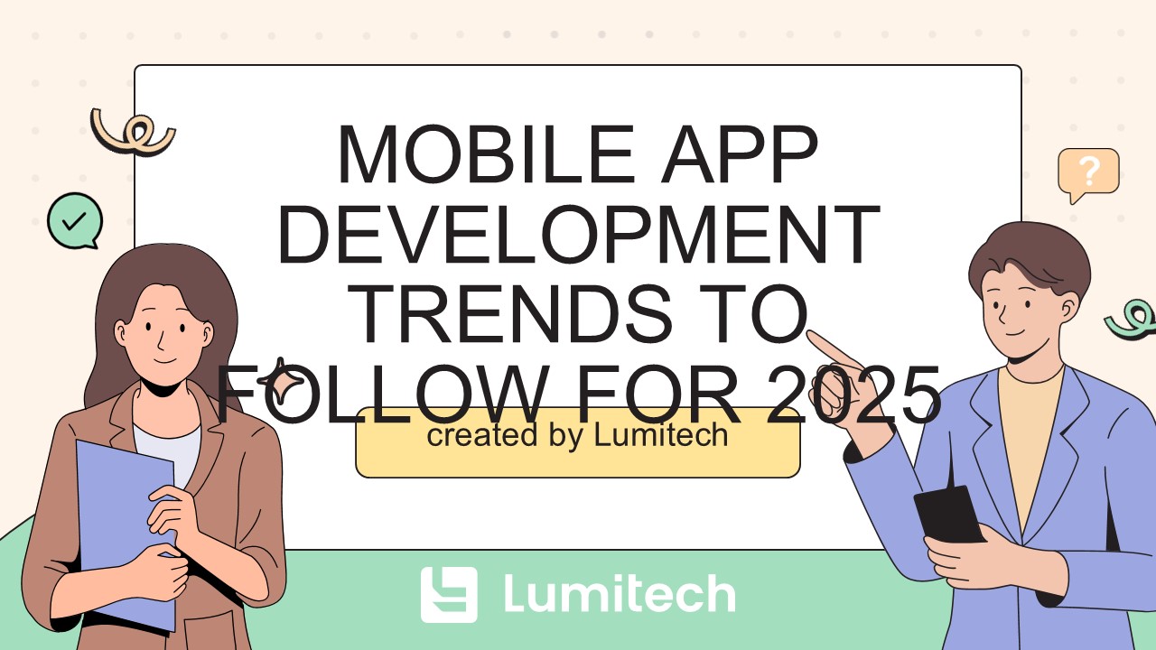 Mobile app development trends to follow for 2025
