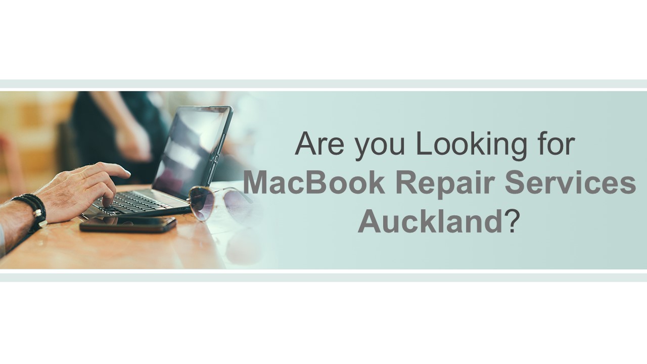 Best Affordable MacBook Air Repair Services in Auckland
