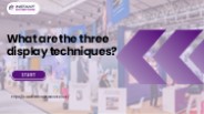 What Are the Three Display Techniques?