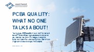 Pcba Quality: What No One Talks About!