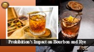 Prohibition’s Impact on Bourbon and Rye Whiskey