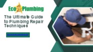 The Ultimate Guide to Plumbing Repair Techniques