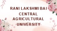 Rani Lakshmi Bai Central Agricultural University