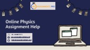 Online Physics Assignment Help | Myassignmentpro