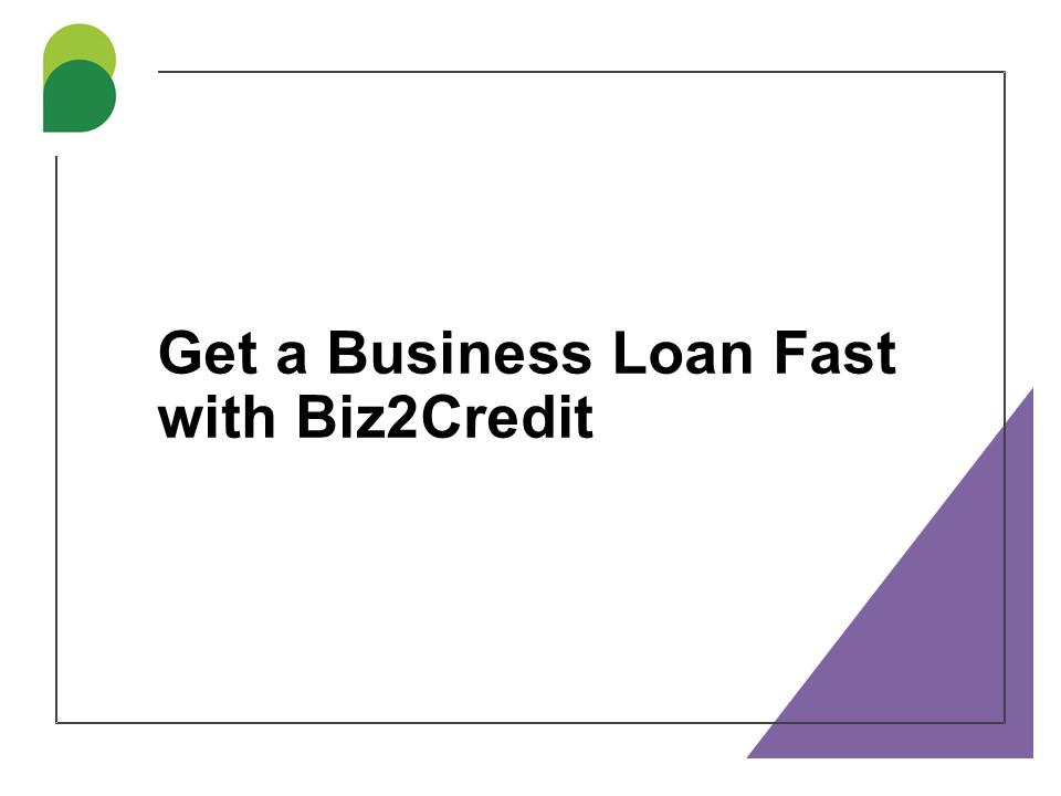 Get a Business Loan Fast with Biz2Credit