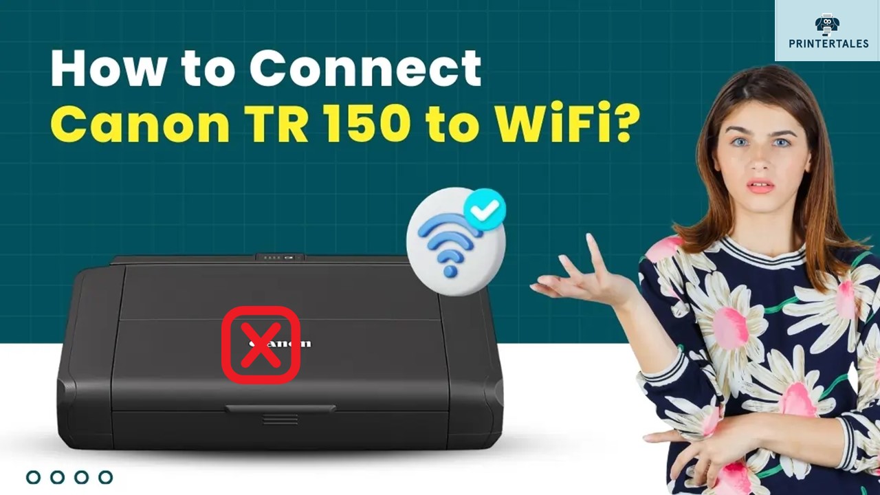 How to Connect Canon TR 150 to WiFi?