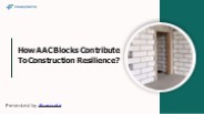 How AAC Blocks Contribute To Construction Resilience?