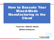 How to Execute Your Mixed-Mode Manufacturing in the Cloud