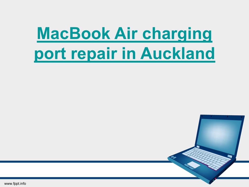 MacBook Air Charging Port Repair Services in Auckland