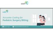 Accurate Coding for Pediatric Surgery Billing