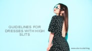Guidelines for Dresses with High Slits