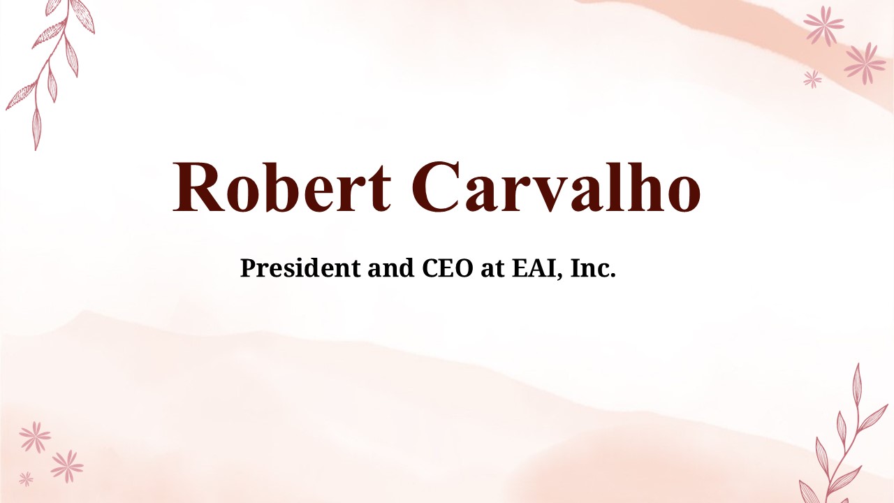 Robert Carvalho - A Passionate Change-Maker - Florida