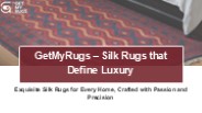 Handcrafted Perfection: Silk Rugs from Get My Rugs