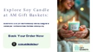 Explore Soy Candle at AM Gift Baskets