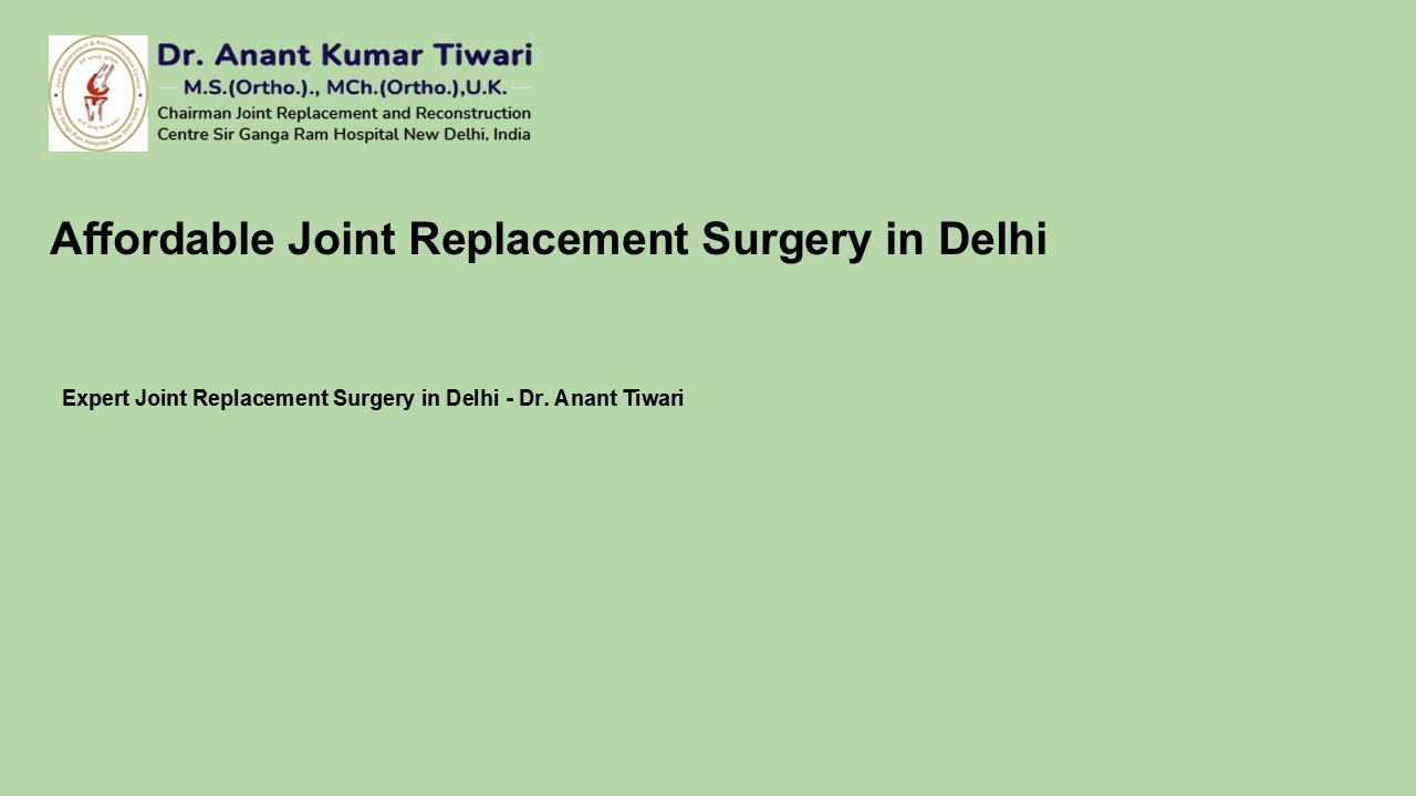 Affordable Joint Replacement Surgery in Delhi