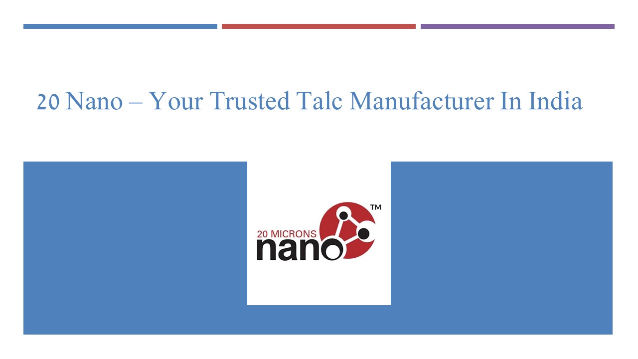20 Nano – Your Trusted Talc Manufacturer In India