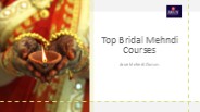 Top Bridal Mehndi Courses – ArunMehndiClasses