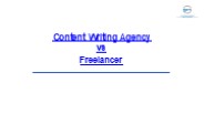 Differences to Consider: Content Writing Agency Vs Freelancer
