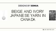 Beige and Ivory Japanese Yarn in Canada