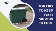 Top Tips To Keep Your Skip Bin Secure