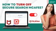 How to Turn Off Secure Search McAfee?