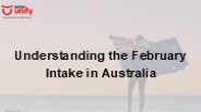 Maximizing Opportunities with February Intake in Australia