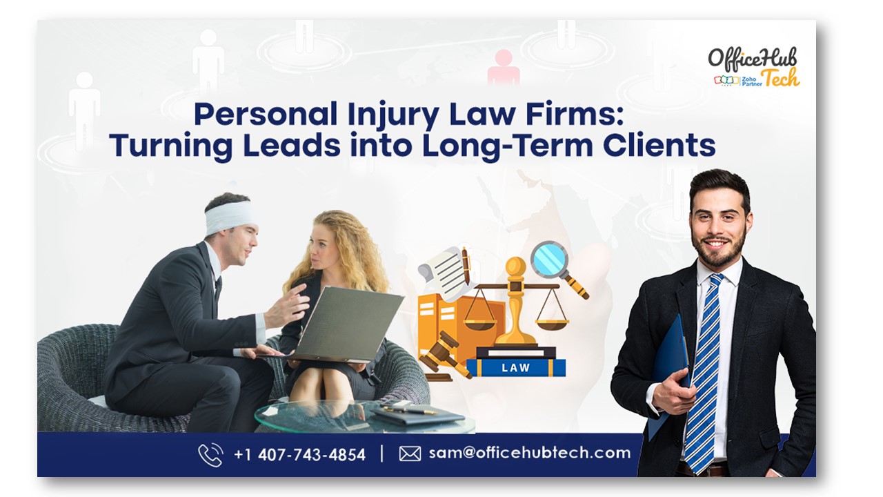 Personal Injury Law Firms: Turning Leads into Long-Term Clients