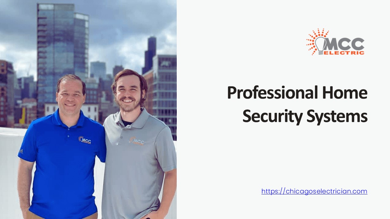 Professional Home Security Systems - www.chicagoselectrician.com