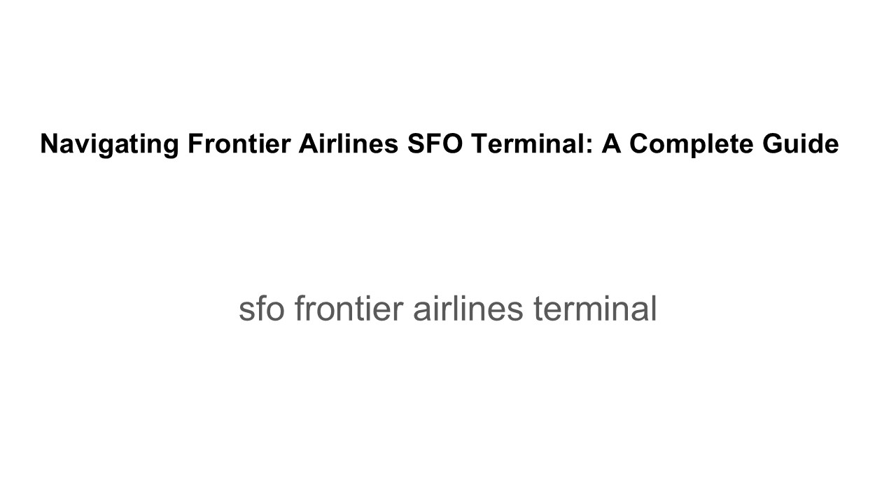 frontier airlines sfo terminal