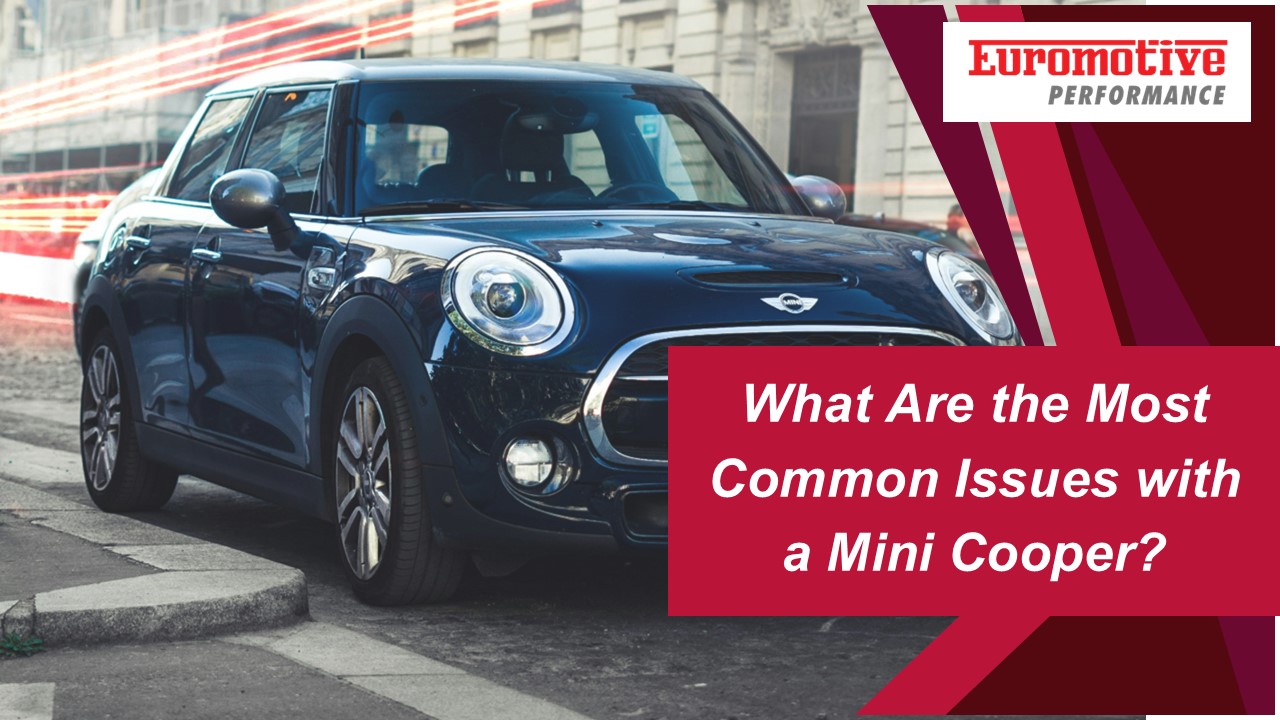What Are the Most Common Issues with a Mini Cooper