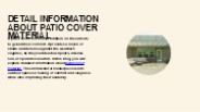 Detail information About Patio Cover Material