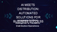 AI Meets Distribution: Automated Solutions for Business Success