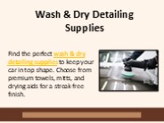 Wash & Dry Detailing Supplies