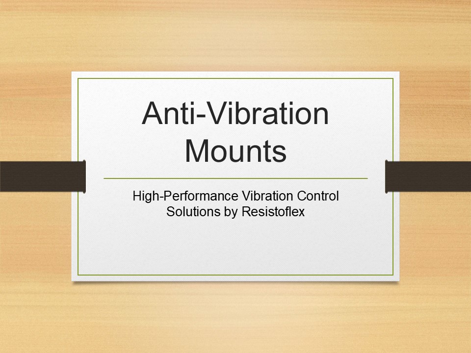 Anti vibration Mounts