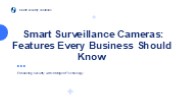 Smart Surveillance Cameras: Features Every Business Should Know